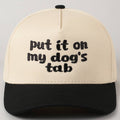 Fashion City - Put it on my dog's tab Two Tone Trucker Hat