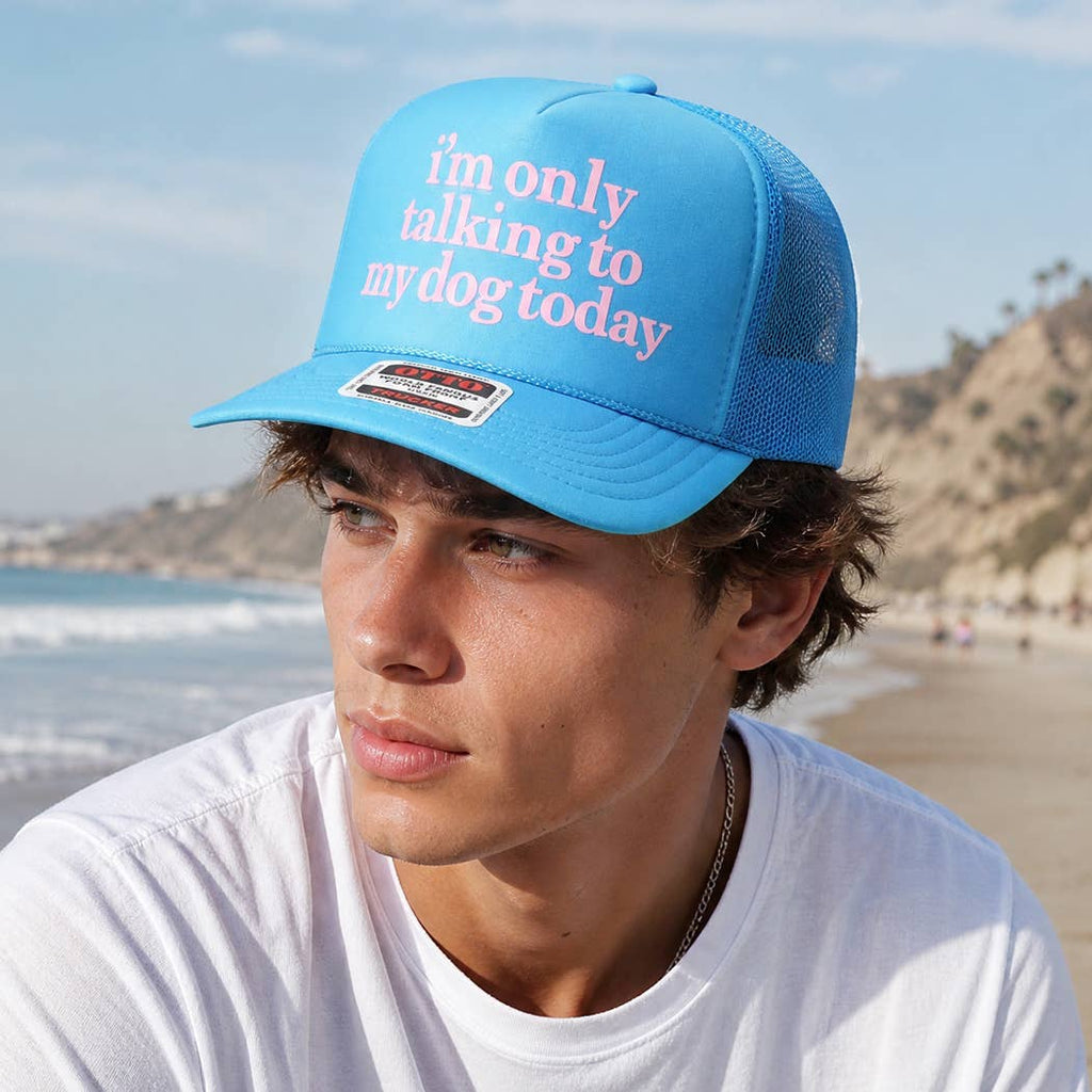 Fashion City - I'm Only Talking To My Dog Today Foam Mesh Back Trucker Hat